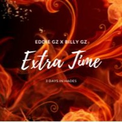 Billy Gz x Eddie Gz - Extra Time