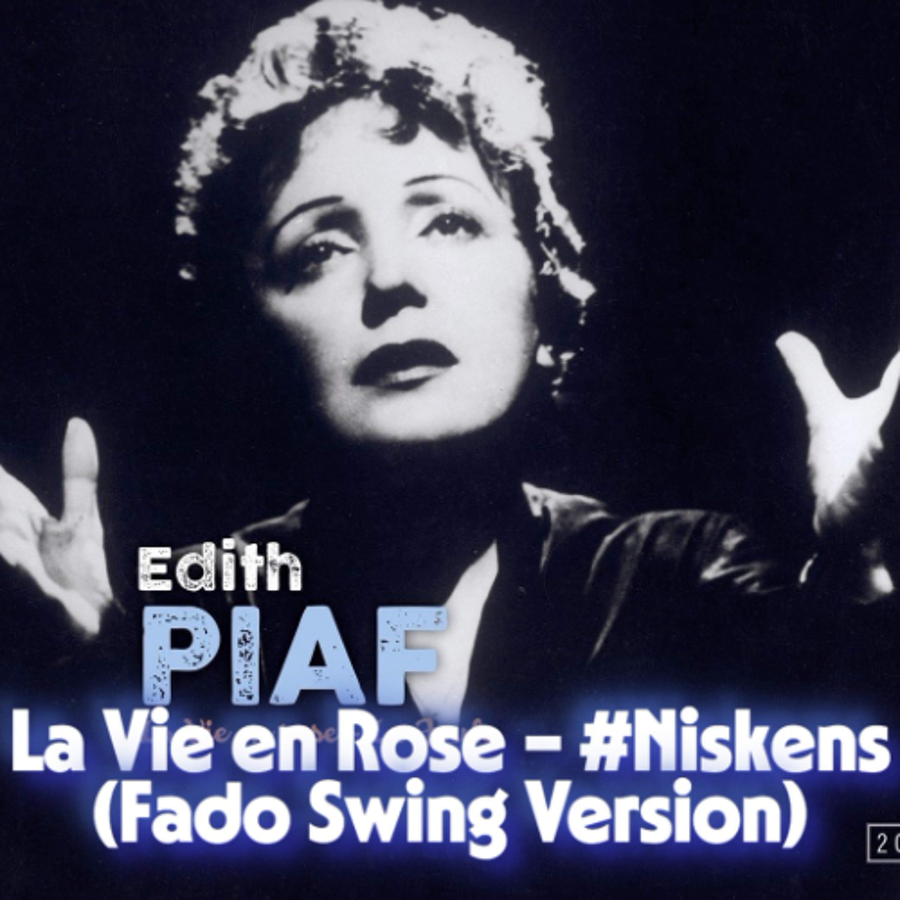 La Vie en Rose – Edith Piaf #Niskens (Fado Swing Version) episode artwork