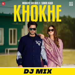 Khokhe (Remix) [feat. Simar Kaur]