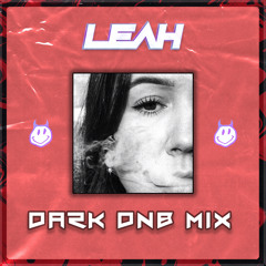 LEAH - Dark DNB Mix