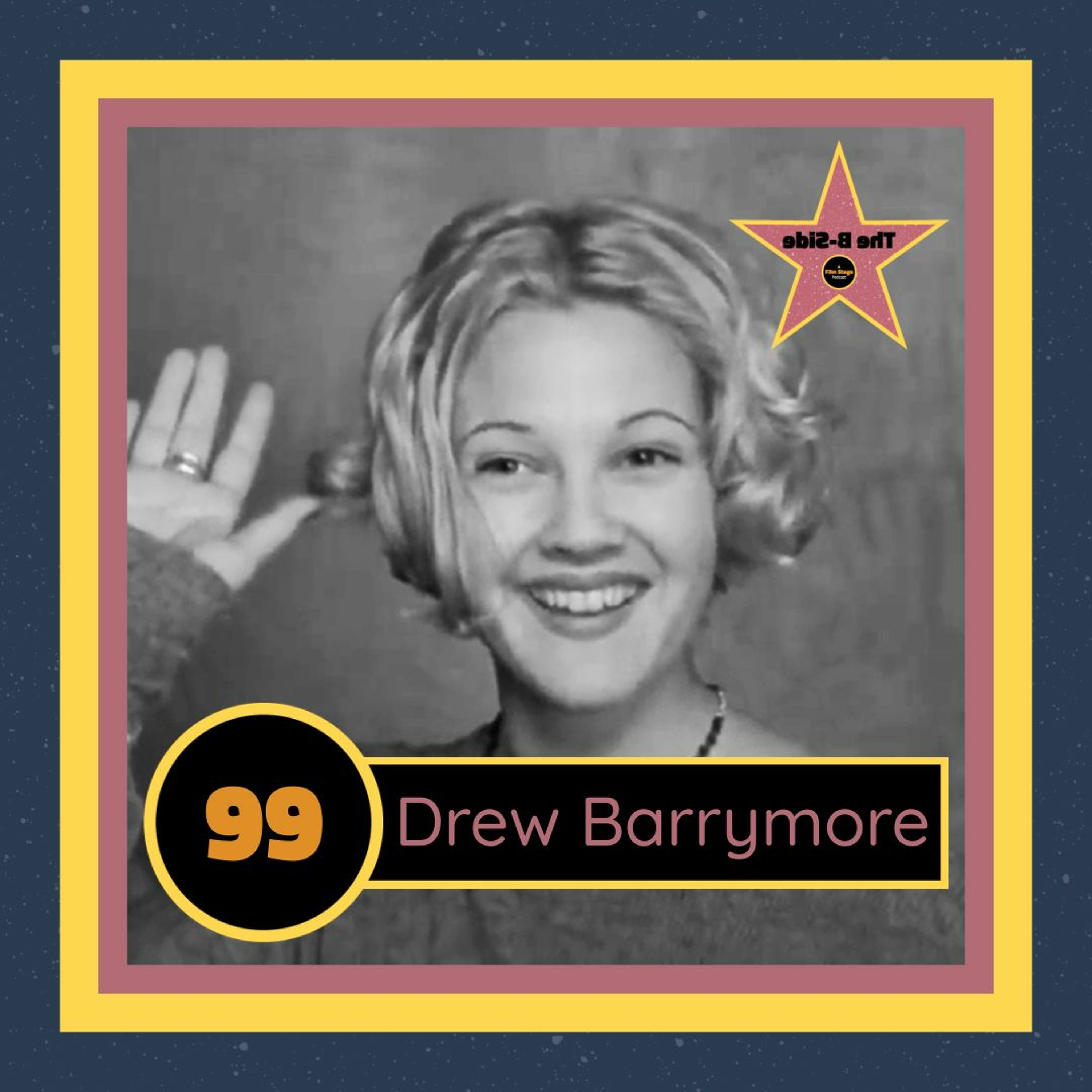 Ep. 99 – Drew Barrymore (feat. Marya E. Gates)