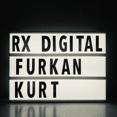 Furkan Kurt @ RX Digital