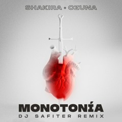 Shakira & Ozuna - Monotonía (DJ Safiter Remix) [radio Edit]