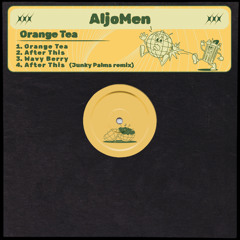 PREMIERE: AljoMen - Orange Tea [Junked Groove]