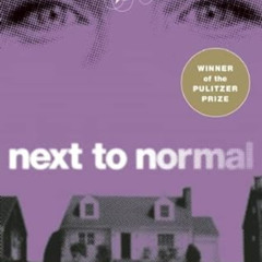 [Get] PDF 📗 Next to Normal by  Brian Yorkey &  Tom Kitt [KINDLE PDF EBOOK EPUB]