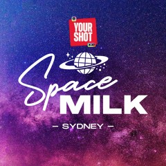 SPACE MILK - YOUR SHOT SYDNEY 2022 W2 | JBL MAINSTAGE