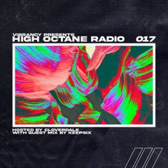 High Octane Radio 017: Keepsix Guest Mix