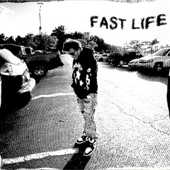 Fast Life