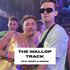 (FREE DL) The Wallop Track Feat. Boric & Gronk