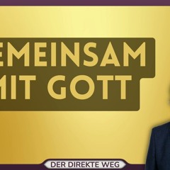 310 Ein Kurs in Wundern | In Furchtlosigkeit und Liebe verbringe ich den heutigen Tag | Gottfried