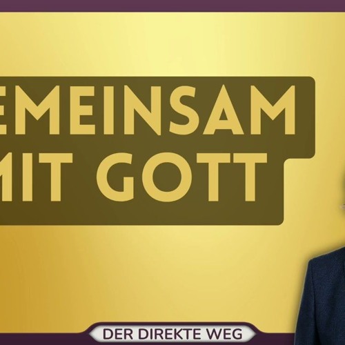 310 Ein Kurs in Wundern | In Furchtlosigkeit und Liebe verbringe ich den heutigen Tag | Gottfried