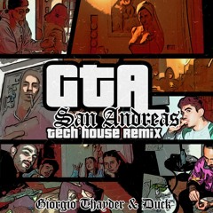 GTA San Andreas (tech house remix) - Giorgio Thayder - Duck