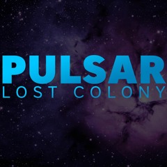 PULSAR: Lost Colony - Excerpts from the Original Soundtrack
