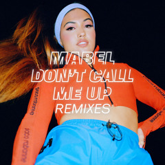 Mabel, R3HAB - Don't Call Me Up (R3HAB Remix)