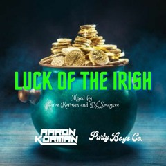 Luck of the Irish | A St. Patricks Day Party Mix | Party Boys Mix