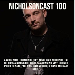 NicholsonCast 100 - A Celebration of 30 Years of Carl Nicholson - Friday Session