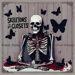 Pruïï Hallow - skeletons in your closet PROD: Frank Zozky