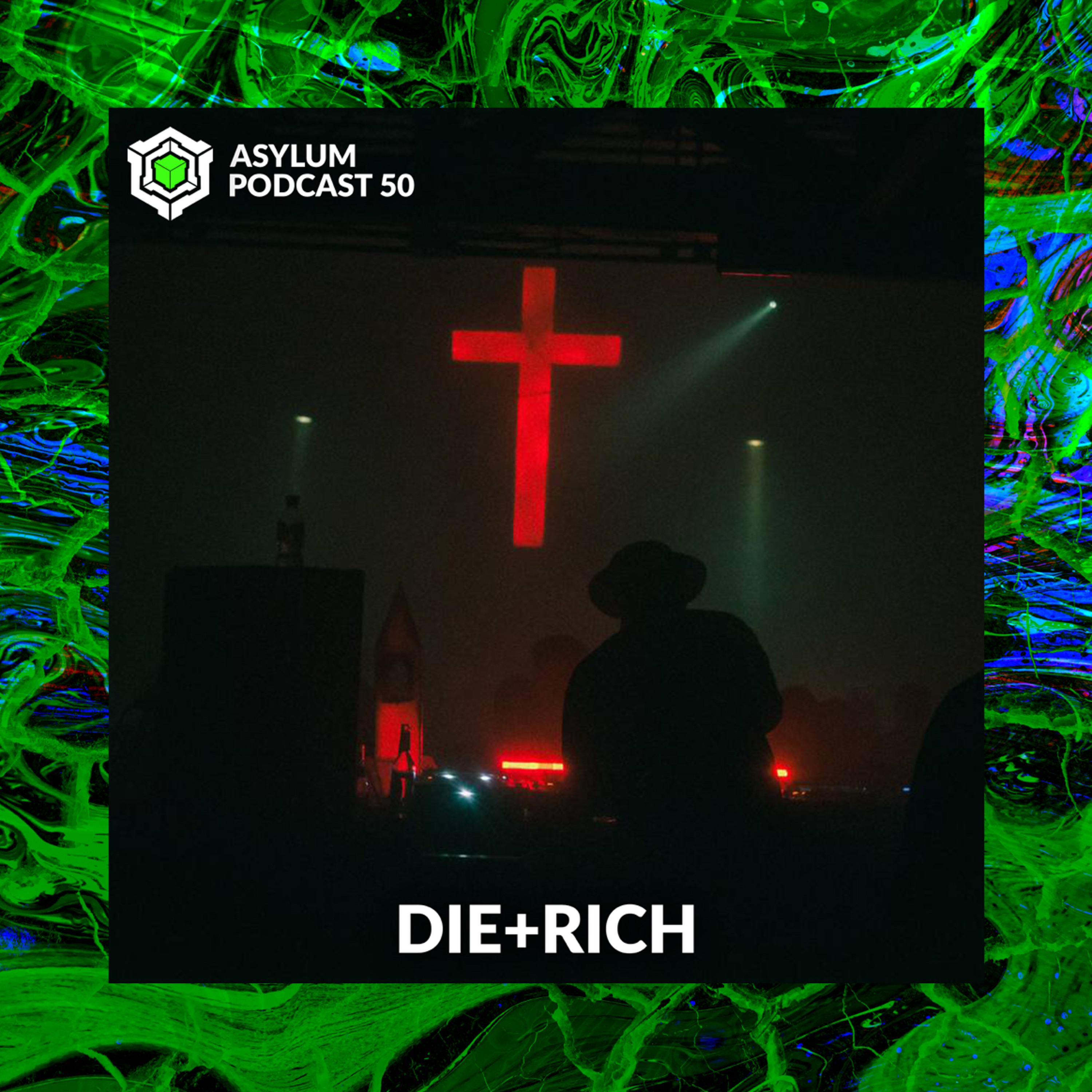 ASYLUM PODCAST #50 | DIE+RICH episode artwork
