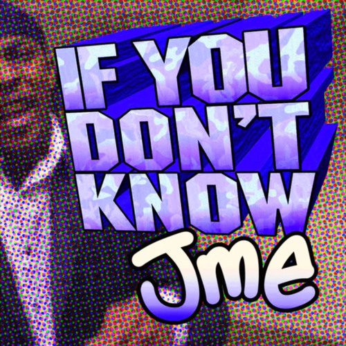 JME - If You Dont Know (edit)