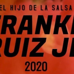 Frankie Ruiz Jr. Mix (Homenaje A Su Papa Frankie Ruiz)