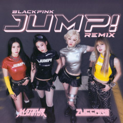 [Free] BLACKPINK - JUMP (Mateus Almeida & Zuccare Remix)