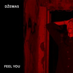 Džemas - Feel You