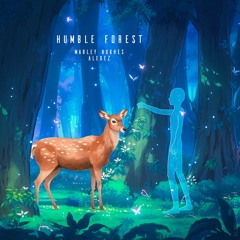 Marley Hughes Alexez - Humble Forest