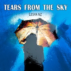 Tears From The Sky- Dramatic Music for Videos by Lesya NZ