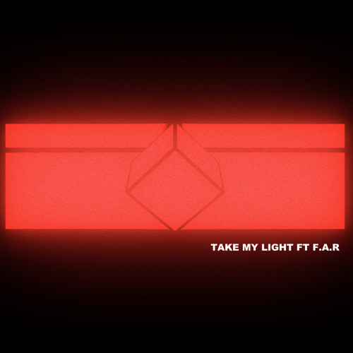 Take My Light featuring F.A.R