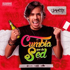 CUMBIA QUE DA SED BY DJ JANCO