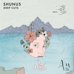 Premiere: Shunus - Deep Cuts [Art Vibes Music]