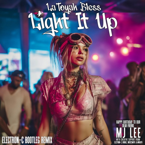 LaToyah Bless - Light It Up (Electron-C Remix) [FREE DOWNLOAD]