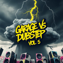 Garage Vs Dubstep volume 5