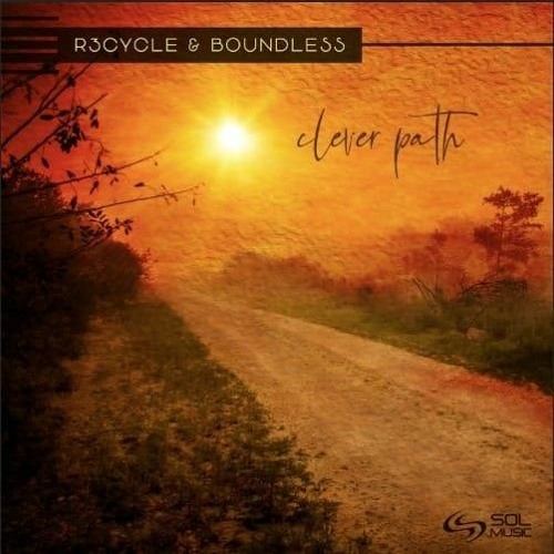 R3cycle & Boundless - Clever Path [Coming Soon]