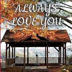 FREE [EPUB & PDF] I Will Always Love You (Learning to Love)