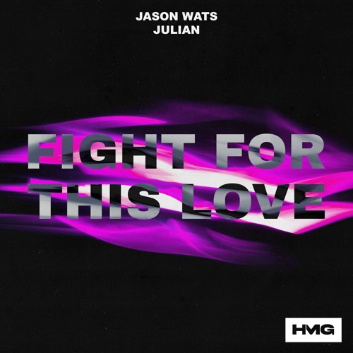 Jason Wats, Julian - Fight For This Love