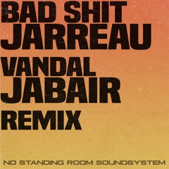 Jarreau Vandal - Bad Shit (Jabair Remix)