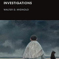 GET [EBOOK EPUB KINDLE PDF] The Politics of Decolonial Investigations (On Decoloniality) by  Walter