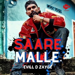 Evill D ZAYGE - Saare Malle (Official Audio)