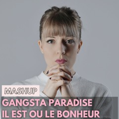 MASHUP Gangsta Paradise (Coolio) / Il est où le bonheur (Christophe Maé)