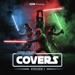 FiXT Presents: Star Wars Covers (Episode 1)