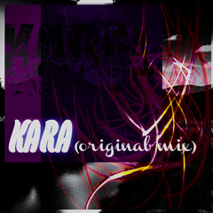 KARA (original mix)