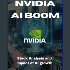 Read ebook [PDF] ❤ Investing in NVIDIA: Capitalize on the AI Boom: A Comprehensive Guide to Invest