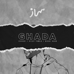 Ghada - Vijay Yamla, Nikki Kaur & Ghauri
