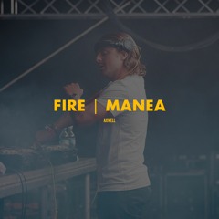 Fire | Manea (Axwell Mashup)