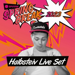 Sputnik Spring Break 2023 - Halbsteiv Live Set - SSB23