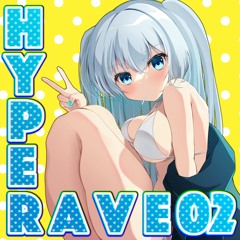 【HyperRave02】Ceui - 銀色、遥か (ZNK Garage Bootleg)