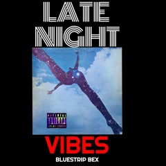 Late Night Vibes