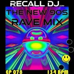 078 - The New '90s Rave Mix (134 bpm)