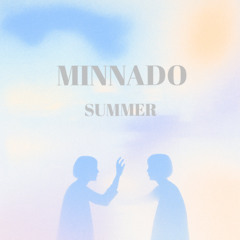 LTR Premiere: Minnado  - Summer (Radio mix)